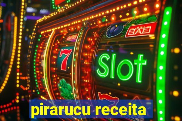 pirarucu receita